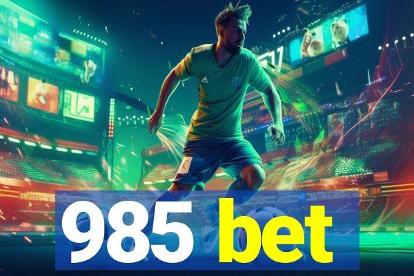 985 bet